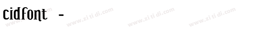 cidfont 发字体转换